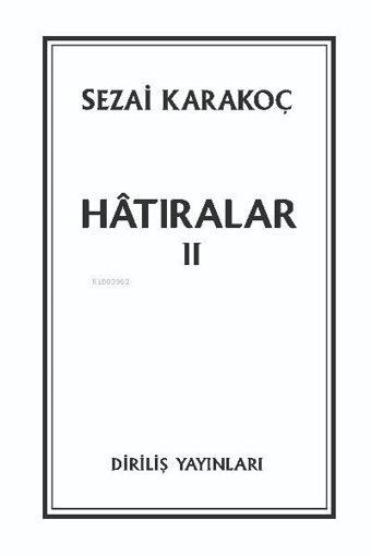 Hatıralar 2 - Sezai Karakoç - Diriliş Yayınları