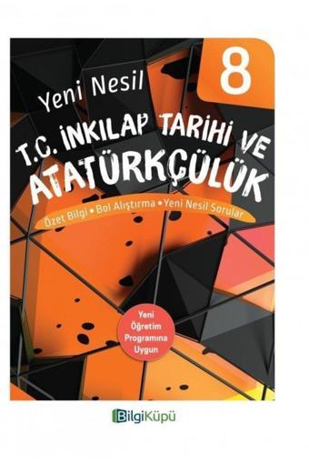 Bilgi Küpü Bilgiküpü 8. Sınıf Inklap Tarihi Yeni Nesil Kitap - Bilgi Küpü