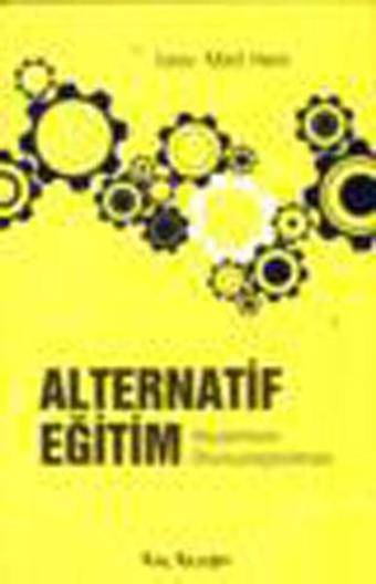 Alternatif Eğitim - Hayatımızın Okulsuzlaştırılması - Matt Hern - Kalkedon