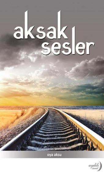 Aksak Sesler - Oya Aksu - Aydili Sanat Yayınları