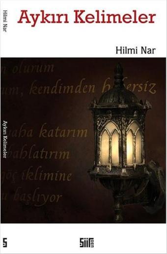 Aykırı Kelimeler - Hilmi Nar - Şiirden Yayınları