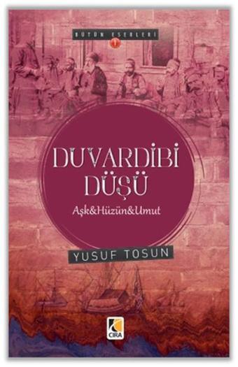 Duvardibi Düşü - Yusuf Tosun - Çıra Yayınları