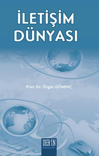 İletişim Dünyası - Özgür Gönenç - Derin Yayınları