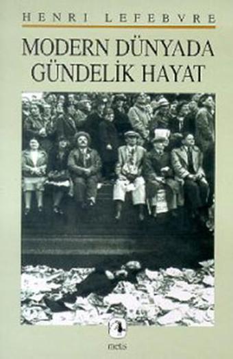 Modern Dünyada Gündelik Hayat - Henri Lefebvre - Metis Yayınları