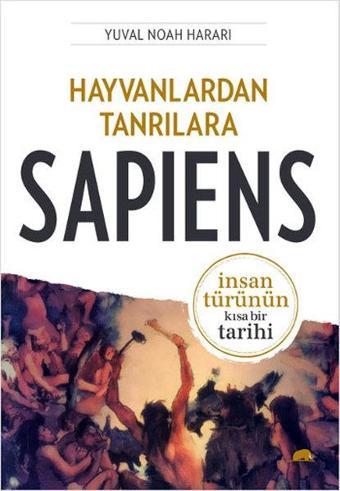 Hayvanlardan Tanrılara - Sapiens - Yuval Noah Harari - Kolektif Kitap