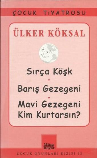 Sırça Köşk - Barış Gezegeni - Mavi Gezegeni Kim Kurtarsın? - Ülker Köksal - Mitos Boyut Yayınları