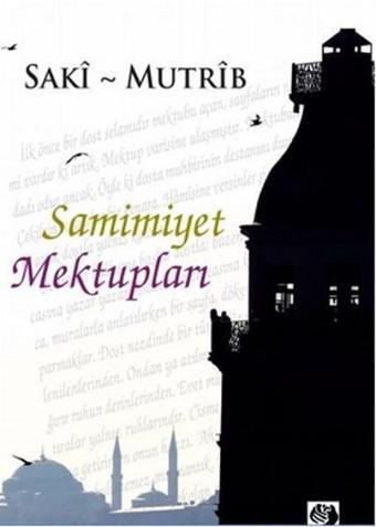 Samimiyet Mektupları - Saki Mutrib - İştirak Yayınları
