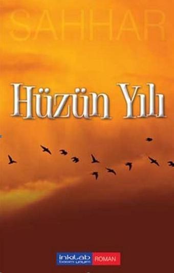 Hüzün Yılı - Abdülhamid Cûde es-Sahhar - İnkılab Yayınları