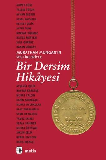 Bir Dersim Hikayesi - Murathan Mungan - Metis Yayınları