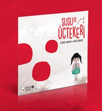 Şuşu ve Üçtekeri - Yıldıray Karakiya - Redhouse Kidz Yayınları