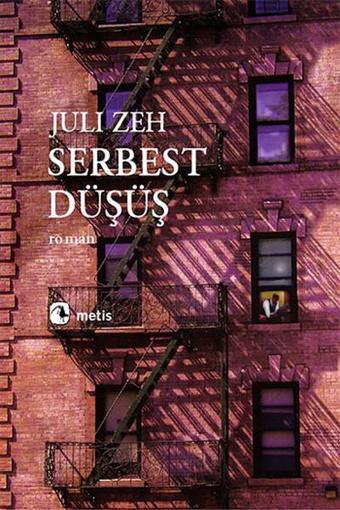 Serbest Düşüş - Juli Zeh - Metis Yayınları