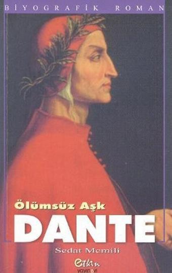 İtalyan Dilinin Babası Dante - Sedat Memili - Etkin Yayınları