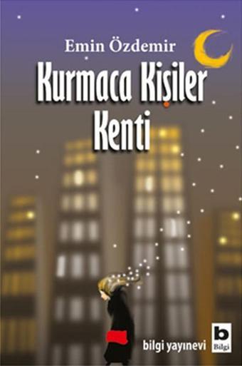 Kurmaca Kişiler Kenti - Emin Özdemir - Bilgi Yayınevi