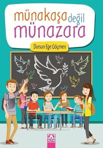 Münakaşa Değil Münazara - Dursun Ege Göçmen - Altın Kitaplar