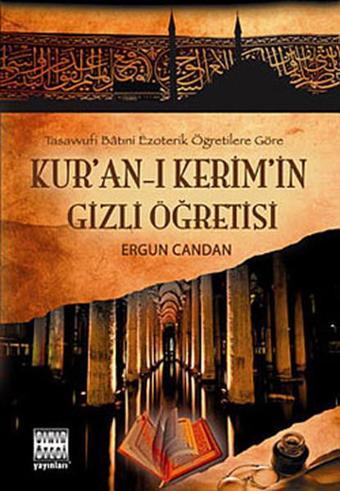 Kur'an'-ı Kerim'in Gizli Öğretisi - Ergun Candan - Sınır Ötesi Yayınları