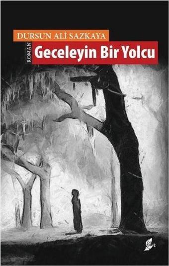 Geceleyin Bir Yolcu - Dursun Ali Sazkaya - Okur Kitaplığı