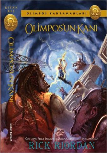 Olimpos Kahramanları - Olimpos'un Kanı 5 - Rick Riordan - Doğan ve Egmont Yayıncılık