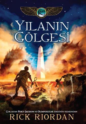 KANE GÜNCELERİ 3 YILANIN GÖLGESİ - Rick Riordan - Doğan ve Egmont Yayıncılık