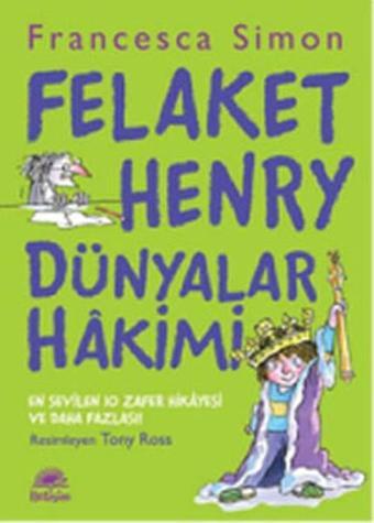 Felaket Henry Dünyalar Hakimi - Francesca Simon - İletişim Yayınları