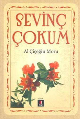 Al Çiçeğin Moru - Sevinç Çokum - Kapı Yayınları