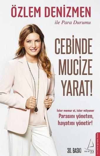 Cebinde Mucize Yarat! - Özlem Denizmen - Destek Yayınları