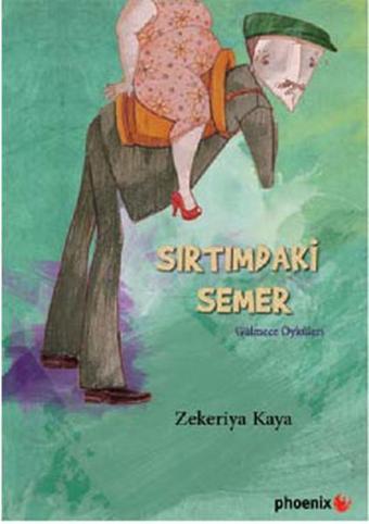 Sırtımdaki Semer - Zekeriya Kaya - Phoenix