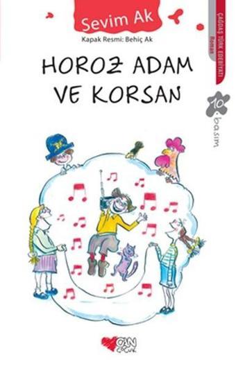 Horoz Adam ve Korsan - Sevim Ak - Can Çocuk Yayınları