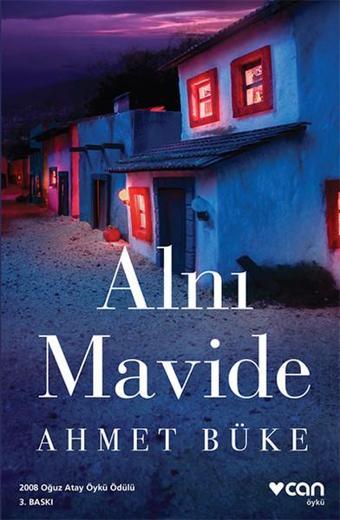 Alnı Mavide - Ahmet Büke - Can Yayınları