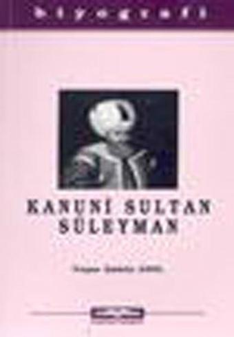 Kanuni Sultan Süleyman - Yaşar Şahin Anıl - Kastaş Yayınları