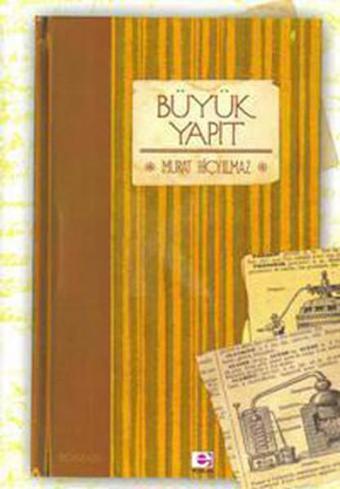 Büyük Yapıt - Murat Hiçyılmaz - E Yayınları