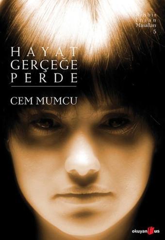 Hayat Gerçeğe Perde - Cem Mumcu - Okuyan Us Yayınları