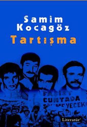 Tartışma - Samim Kocagöz - Literatür Yayıncılık