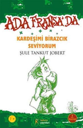 Ada Fransa'da-Okul Çok da Sıkıcı Değilmiş - Şule Tankut Jobert - Kelime Yayınları