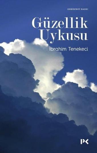 Güzellik Uykusu - İbrahim Tenekeci - Profil Kitap Yayınevi