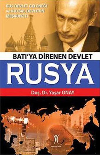 Batı'ya Direnen Devlet Rusya - Yaşar Onay - Yeniyüzyıl