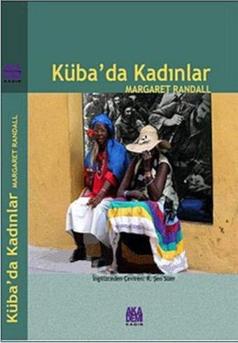 Küba'da Kadınlar - Margaret Randall - Akademi Yayın