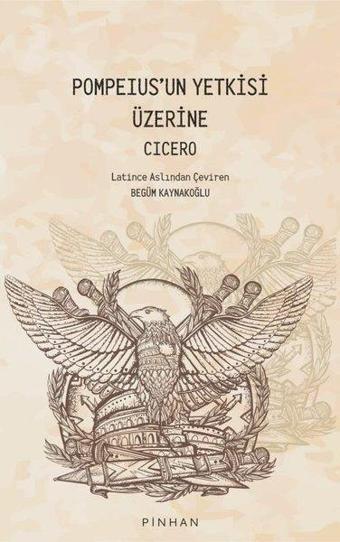 Pompeius'un Yetkisi Üzerine - Cicero  - Pinhan Yayıncılık