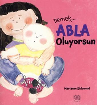 Demek Abla Oluyorsun - 1001 Çiçek