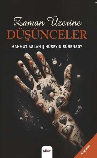 Zaman Üzerine Düşünceler - Hüseyin Sürensor - Sitav yayınevi