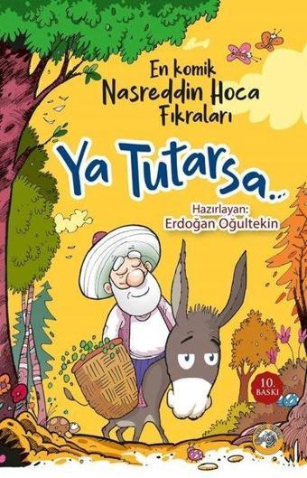 Ya Tutarsa… En Komik Nasreddin Hoca Fıkraları - Kolektif  - Akıllı Zebra