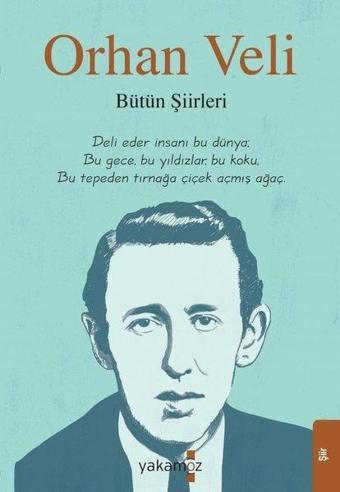 Orhan Veli - Bütün Şiirleri - Yakamoz Yayınları