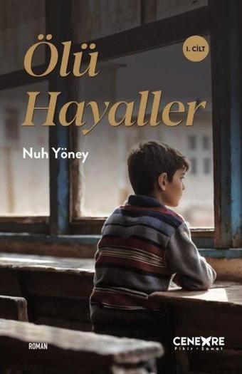 Ölü Hayaller 1. Cilt - Nuh Yöney - Cenevre Fikir Sanat