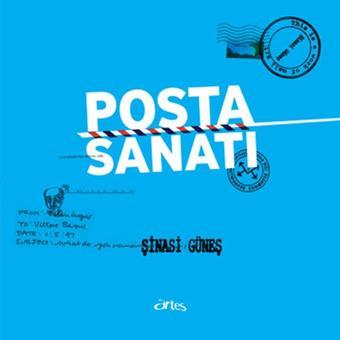 Posta Sanatı - Şinasi Güneş - Artes Yayınları