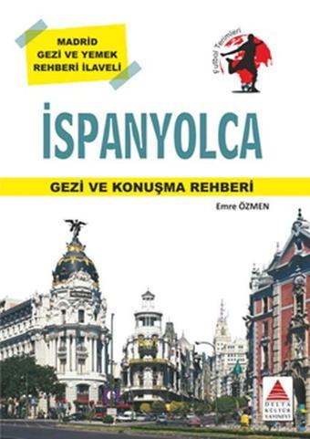 İspayolca Gezi ve Konuşma Rehberi - Emre Özmen - Delta Kültür-Eğitim