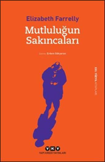 Mutluluğun Sakıncaları - Elizabeth Farrelly - Yapı Kredi Yayınları