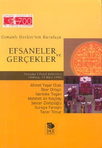 Efsaneler ve Gerçekler - İlber Ortaylı - İmge Kitabevi