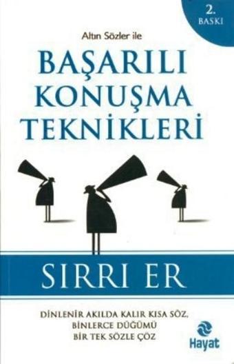 Altın Sözler ile Başarılı Konuşma Teknikleri - Sırrı Er - Hayat Yayıncılık