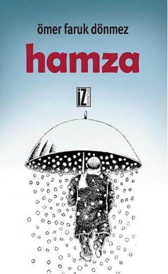 Hamza - Ömer Faruk Dönmez - İz Yayıncılık