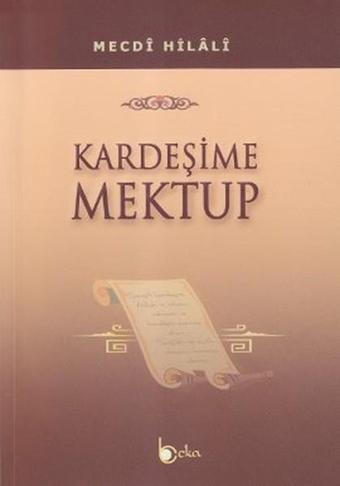 Kardeşime Mektup - Mecdi Hilali - Beka Yayınları