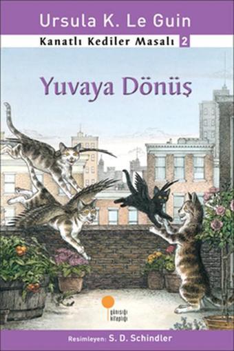 Kanatlı Kediler Masalı 2-Yuvaya Dön - Ursula K. Le Guin - Günışığı Kitaplığı